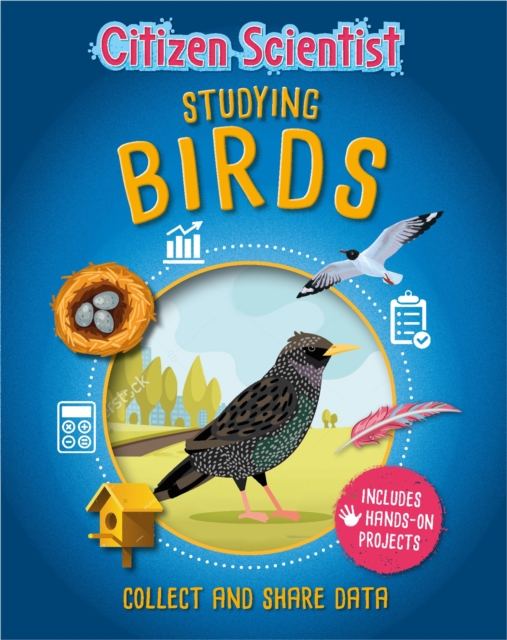 Citizen Scientist: Studying Birds - Izzi Howell