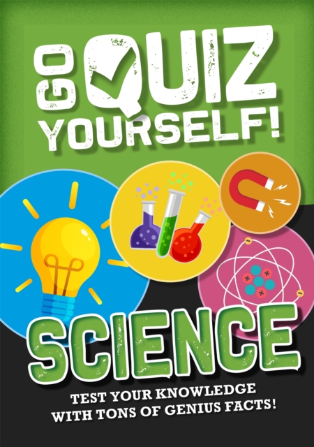 Go Quiz Yourself!: Science - Izzi Howell