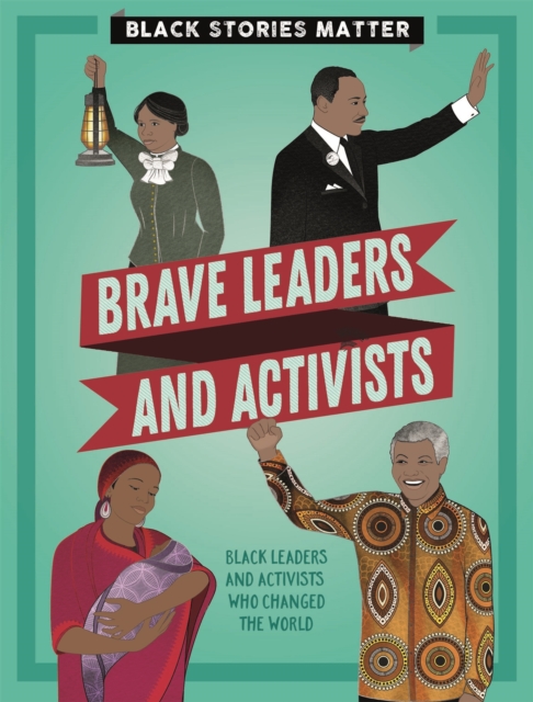 Black Stories Matter: Brave Leaders and Activists - J.p. Miller