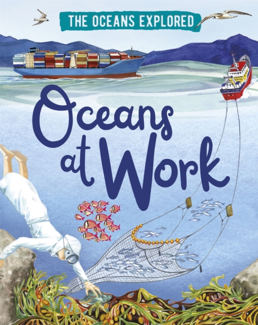 Oceans Explored: Oceans at Work - Claudia Martin