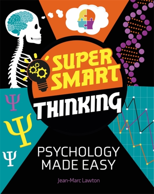 Super Smart Thinking: Psychology Made Easy - Jean-marc Lawton