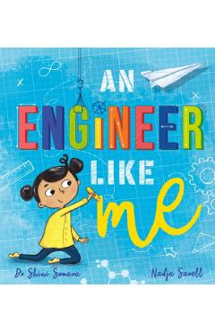 Coperta cărții 'Engineer Like Me - Dr Shini Somara'