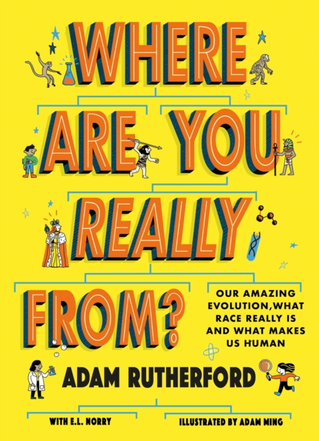 Where Are You Really From? - Adam Rutherford