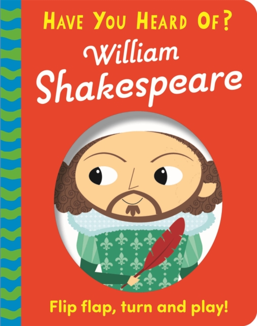 Have You Heard Of?: William Shakespeare - 