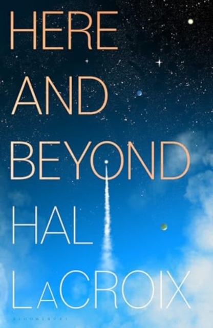 Here and Beyond - Hal Lacroix