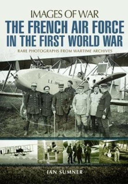 French Air Force in the First World War - Ian Sumner