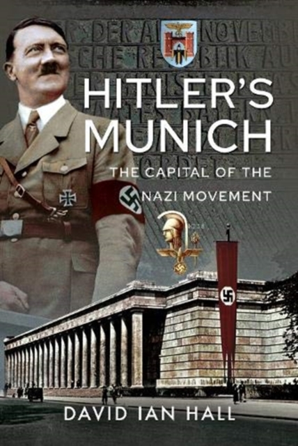 Hitler's Munich - David Ian Hall