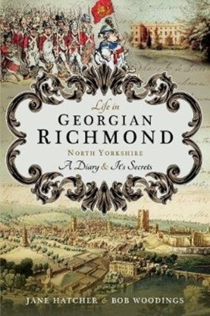 Life in Georgian Richmond, North Yorkshire - Jane|woodings Hatcher