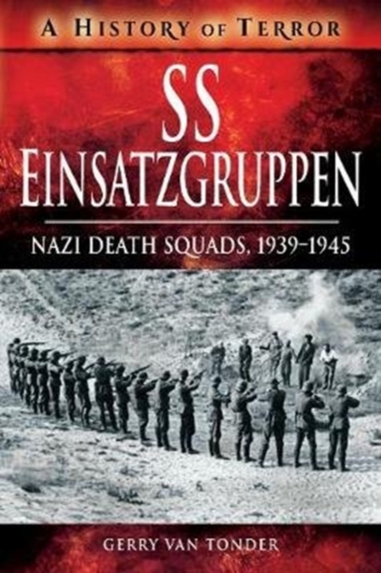 SS Einsatzgruppen - Gerry Van Tonder