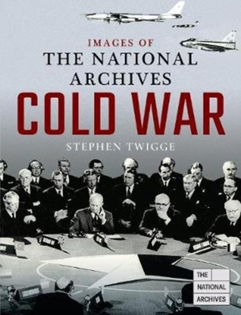 Images of The National Archives: Cold War - Stephen Twigge