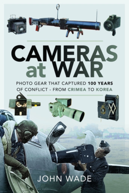 Cameras at War - John Wade