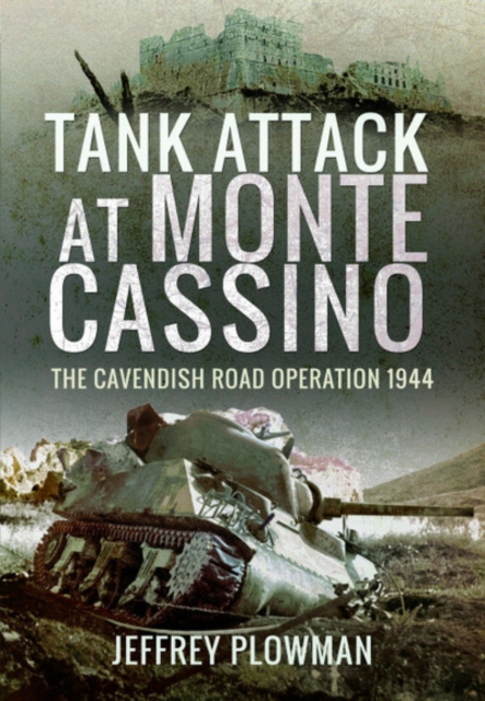 Tank Attack at Monte Cassino - Jeffrey Plowman