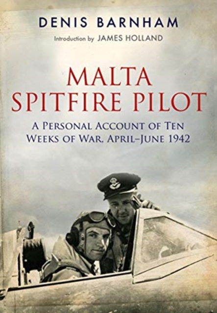 Coperta cărții 'Malta Spitfire Pilot - Denis Barnham'