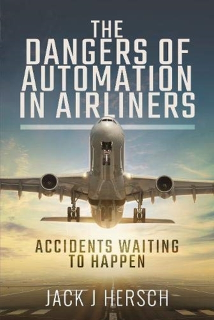 Dangers of Automation in Airliners - Jack J Hersch