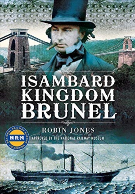 Isambard Kingdom Brunel - Robin Jones