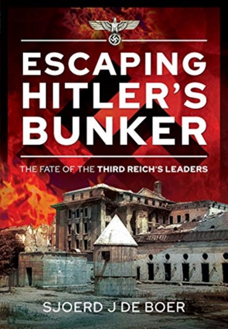 Escaping Hitler's Bunker - Sjoerd J De Boer