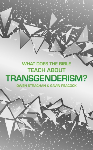 What Does the Bible Teach about Transgenderism? - Gavin|strachan Peacock