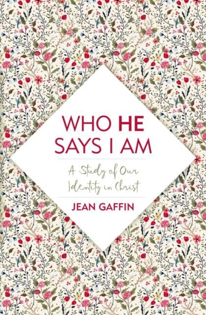 Who He Says I Am - Jean Gaffin