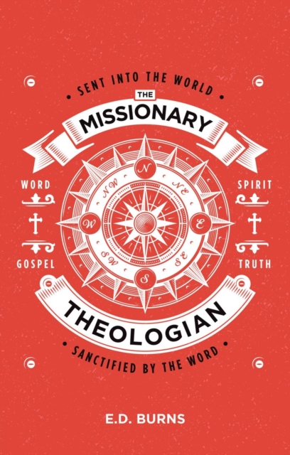 Missionary?Theologian - E. D. Burns