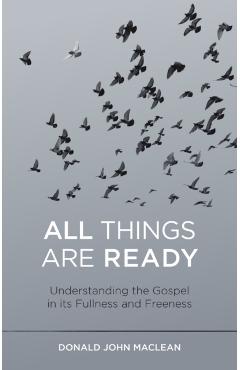 Poza produsului All Things are Ready - Donald John Maclean