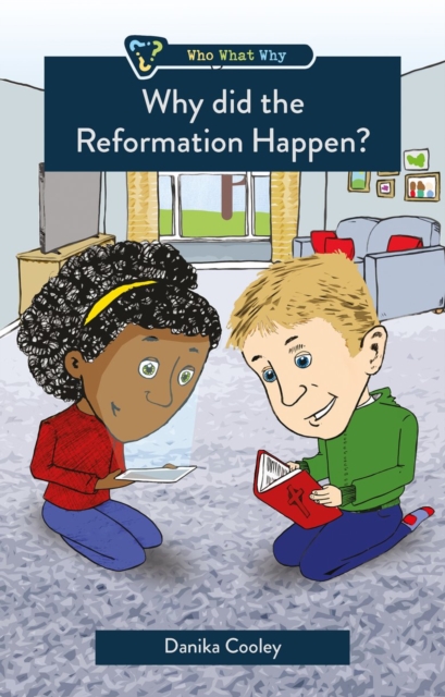 Why did the Reformation Happen? - Danika Cooley