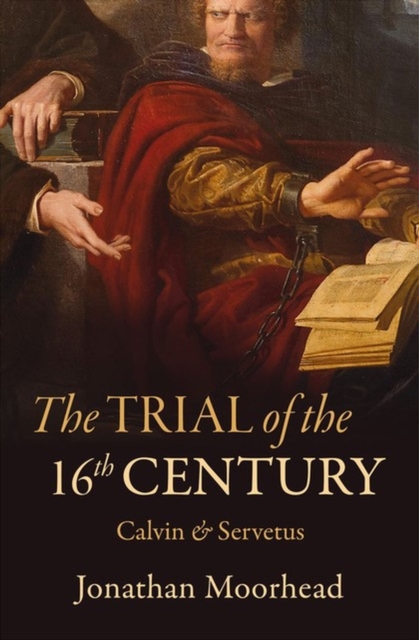 Trial of the 16th Century - Jonathan Moorhead