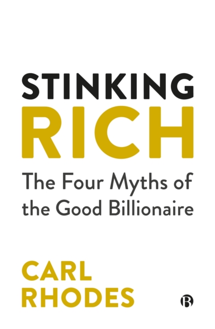 Stinking Rich - Carl (university Of Technology Sydney.) Rhodes