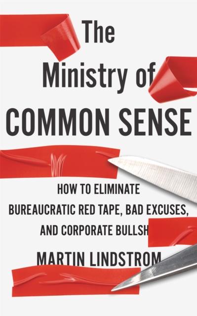 Coperta cărții 'Ministry of Common Sense - Martin Lindstrom Company'
