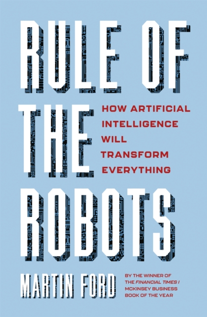 Rule of the Robots - Martin Ford