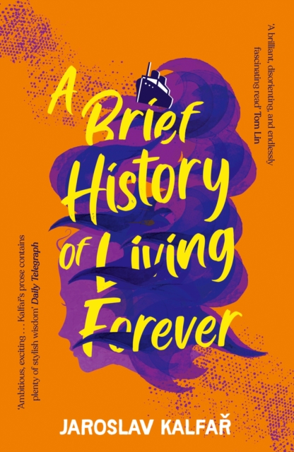 Brief History of Living Forever - Jaroslav Kalfar