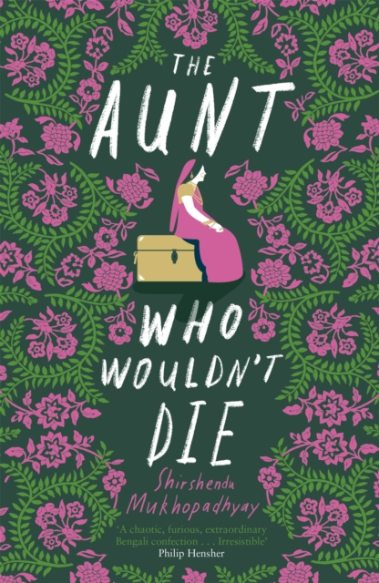 Aunt Who Wouldn't Die - Shirshendu Mukhopadhyay