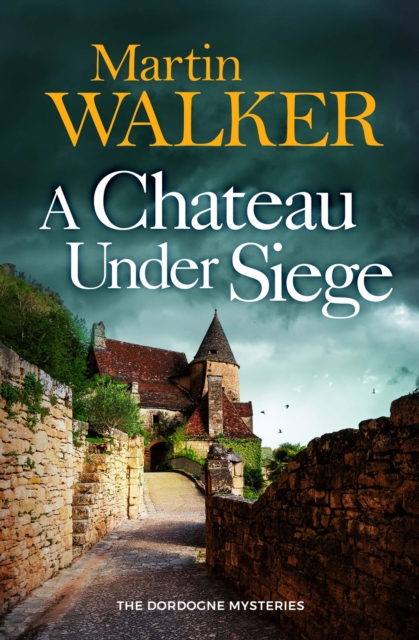 Chateau Under Siege - Martin Walker