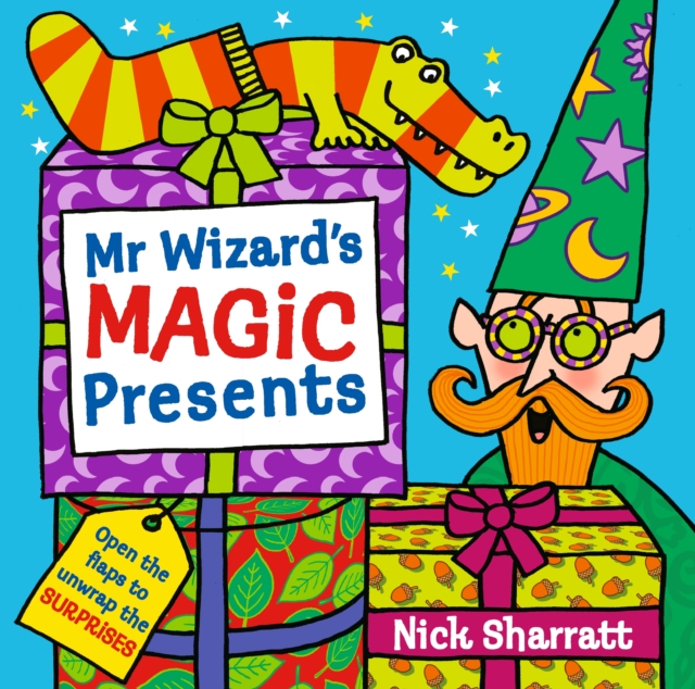 Mr Wizard's Magic Presents - Nick Sharratt