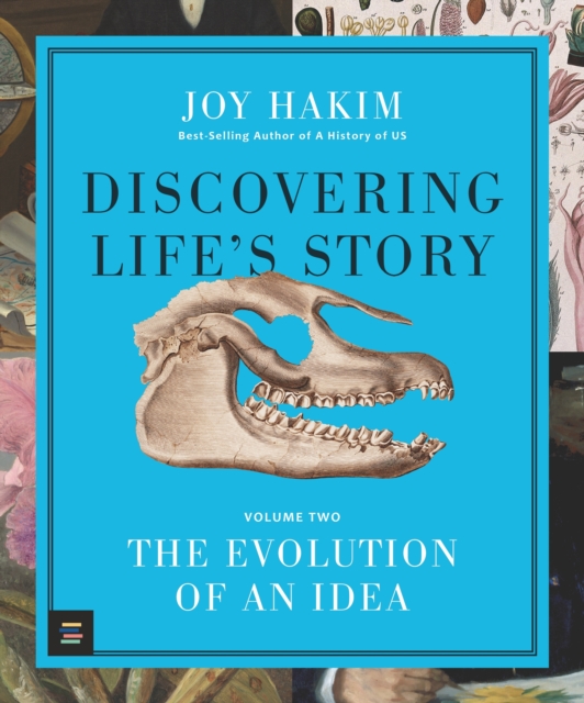 Discovering Life?s Story: The Evolution of an Idea - Joy Hakim