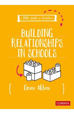 Coperta cărții 'Little Guide for Teachers: Building Relationships in Schools - Omar Akbar'