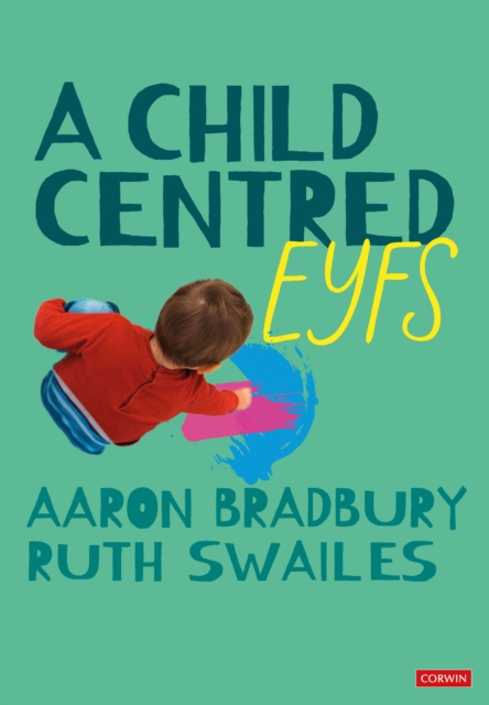 Child Centred EYFS - Aaron|swailes Bradbury