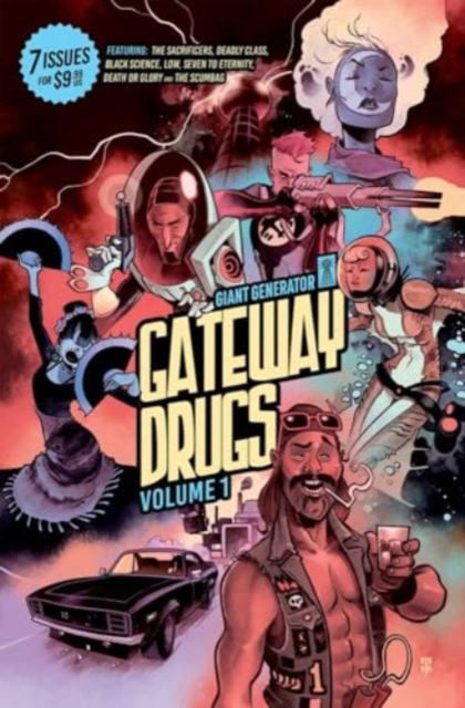 Gateway Drugs Volume 1: A Giant Generator Sampler - John|various|remender Layman