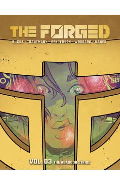Poza produsului Forged Volume 3: The Abandon Strike - Mark|rucka Waid