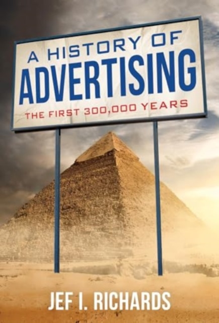 History of Advertising - Jef I Richards