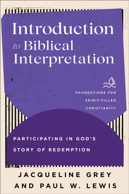Introduction to Biblical Interpretation - Jacqueline|lewis Grey