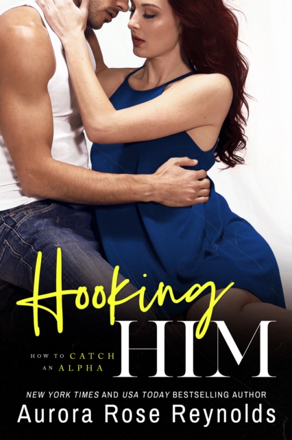 Hooking Him - Aurora Rose Reynolds