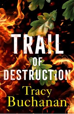 Coperta cărții 'Trail of Destruction - Tracy Buchanan'