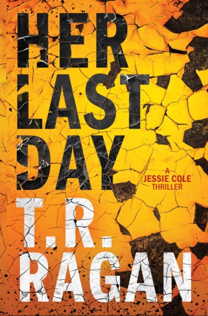 Her Last Day - T.r. Ragan
