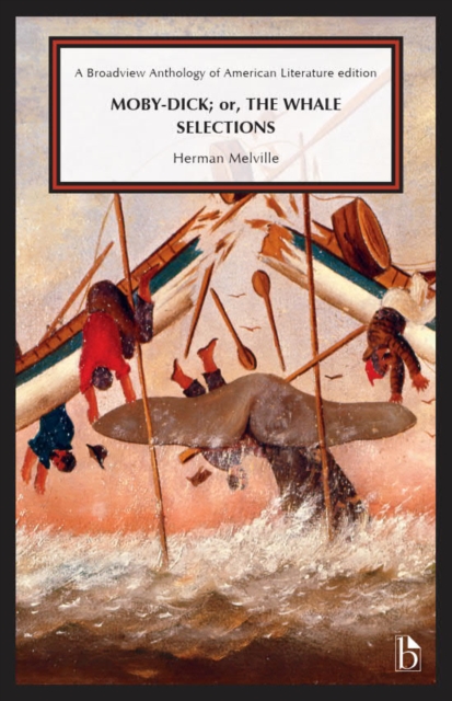 Moby-Dick; or, the Whale: Selections - Herman Melville