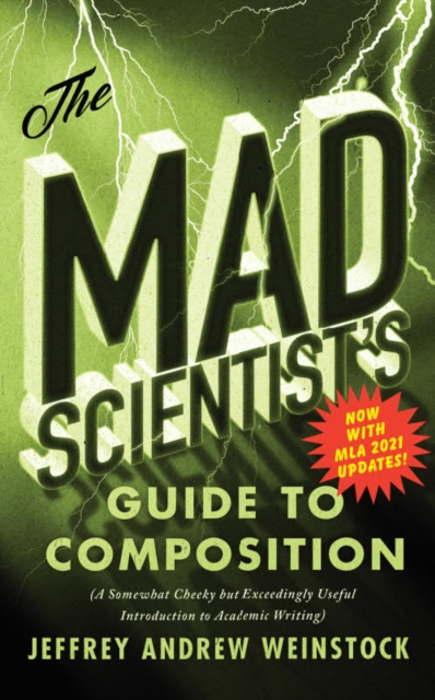 Mad Scientist?s Guide to Composition - MLA 2021 Update - Jeffrey Andrew Weinstock