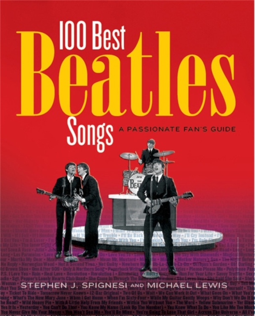 100 Best Beatles Songs - Michael|j. Spignesi Lewis