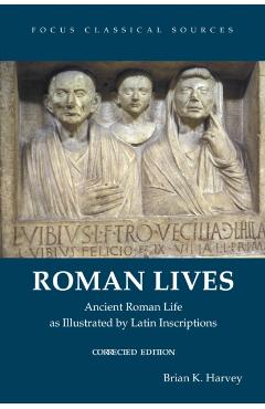 Coperta cărții 'Roman Lives, Corrected Edition - Brian K. Harvey'