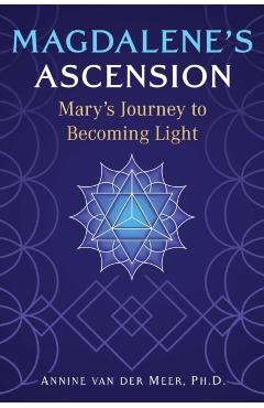Magdalene's Ascension - Annine Van Der Meer