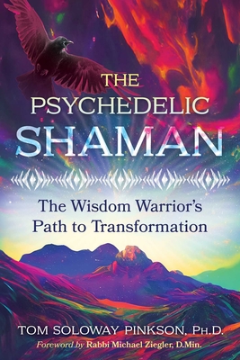 Psychedelic Shaman - Tom Soloway Pinkson