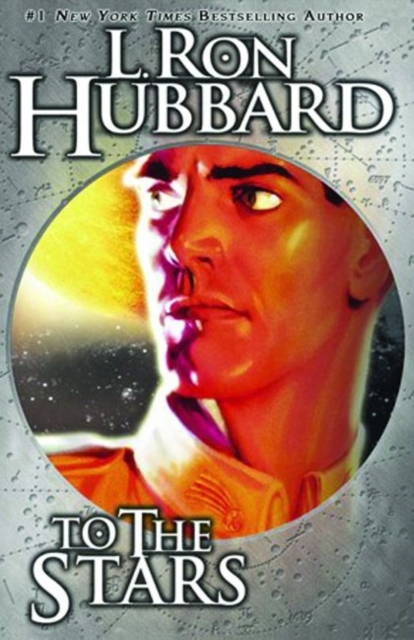 To the Stars - L. Ron Hubbard